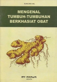 MENGENAL TUMBUH-TUMBUHAN BERKHASIAT OBAT