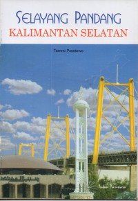 selayang pandang kalimantan selatan